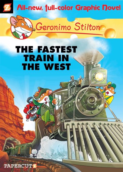 Geronimo Stilton Graphic Novels #13: The Fastest Train In the West