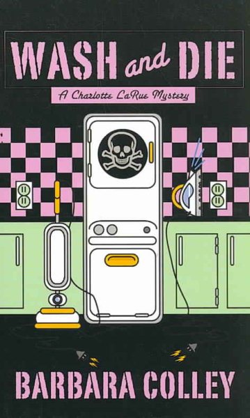 Wash and Die (Charlotte LaRue Mystery Series, Book 7) cover