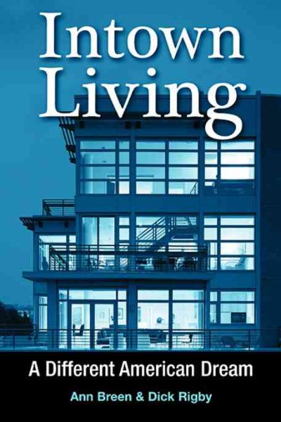 Intown Living: A Different American Dream cover