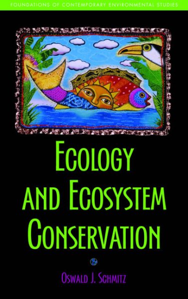Ecology and Ecosystem Conservation (Foundations of Contemporary Environmental Studies Series) cover