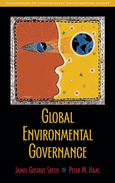 Global Environmental Governance: Foundations of Contemporary Environmental Studies (Foundations of Contemporary Environmental Studies Series) cover