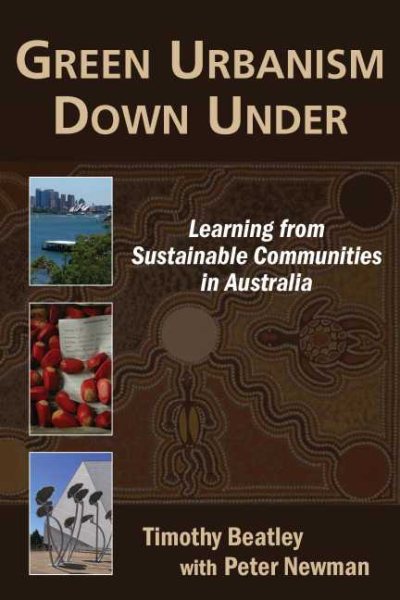 Green Urbanism Down Under: Learning from Sustainable Communities in Australia cover
