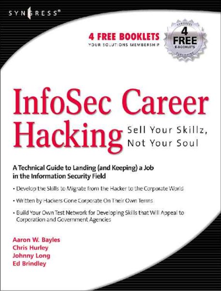 InfoSec Career Hacking: Sell Your Skillz, Not Your Soul cover