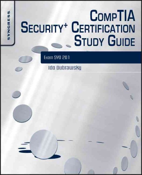 CompTIA Security+ Certification Study Guide: Exam SY0-201 3E