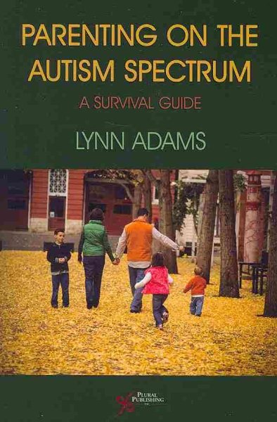 Parenting on the Autism Spectrum: A Survival Guide cover