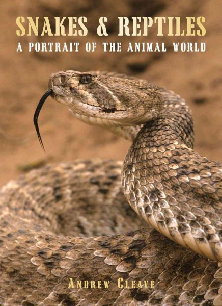 Snakes & Reptiles (A Portrait of the Animal World) cover
