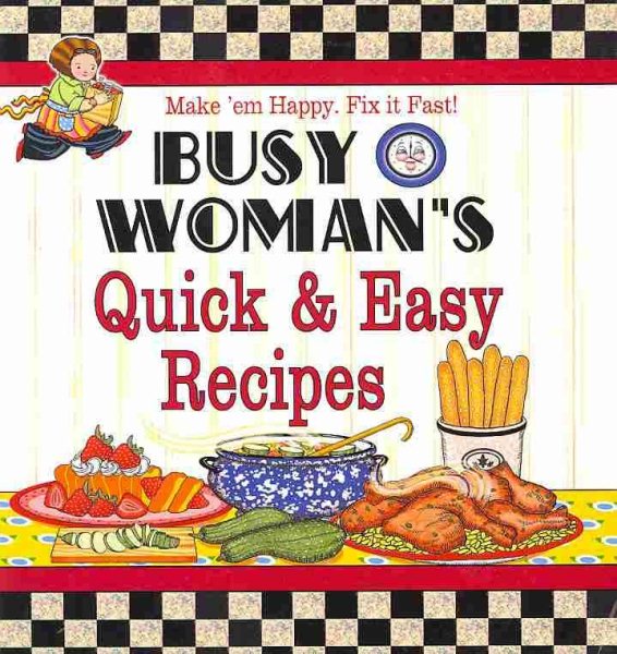 Busy Woman's Quick & Easy Recipes cover
