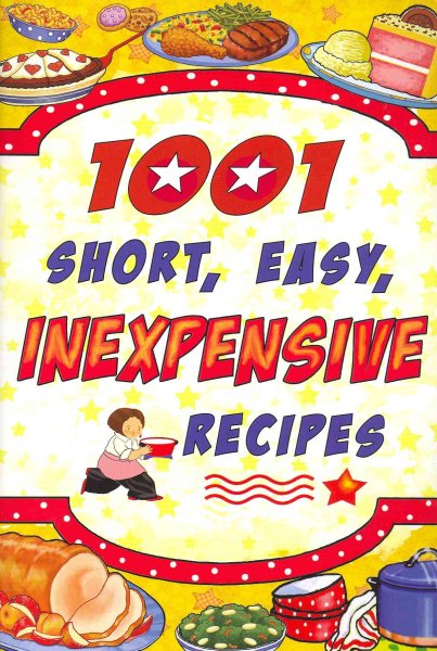 1,001 Short Easy Inexpensive Recipes cover