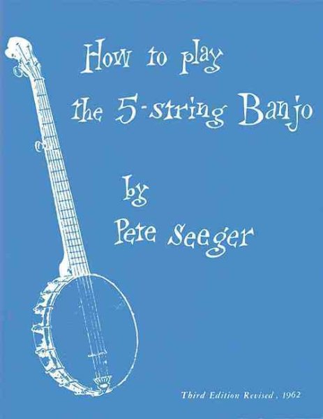 How to Play the 5-string Banjo: A Manual for Beginners, 3rd Revised Edition cover