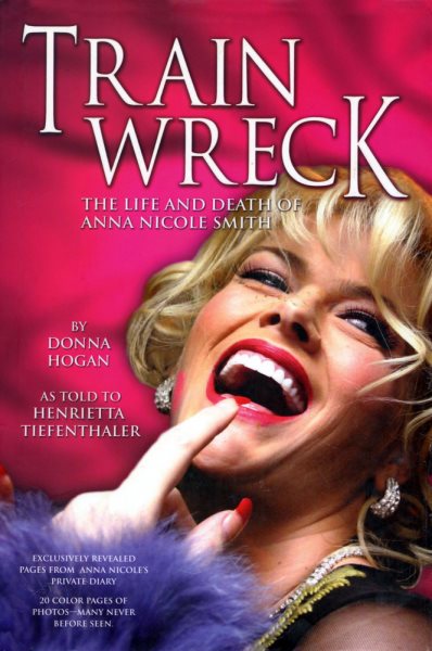 Train Wreck: The Life and Death of Anna Nicole Smith cover