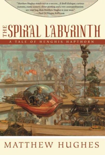 The Spiral Labyrinth: Tales of Henghis Hapthorn, Book Two cover