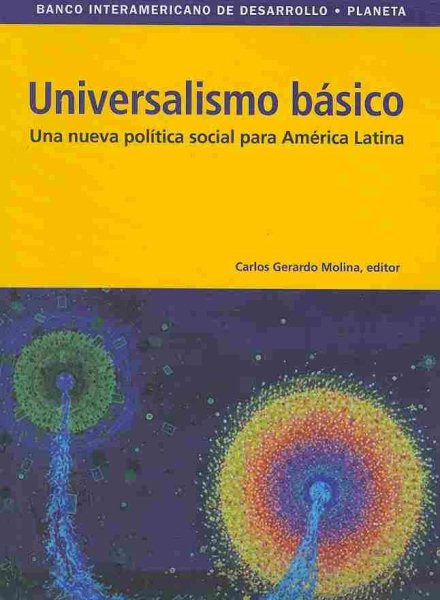 Universalismo basico. Una nueva poli­tica social para America Latina (Spanish Edition) cover