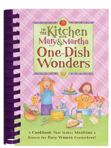 In the Kitchen with Mary and Martha: One Dish Wonders (In the Kitchen With Mary & Martha) cover