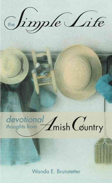 The Simple Life: Devotional Thoughts from Amish Country cover