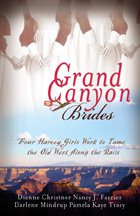 Grand Canyon Brides: From Famine to Feast/Armed and Dangerous/The Richest Knight/Shelter from the Storm (Heartsong Novella Collection) cover