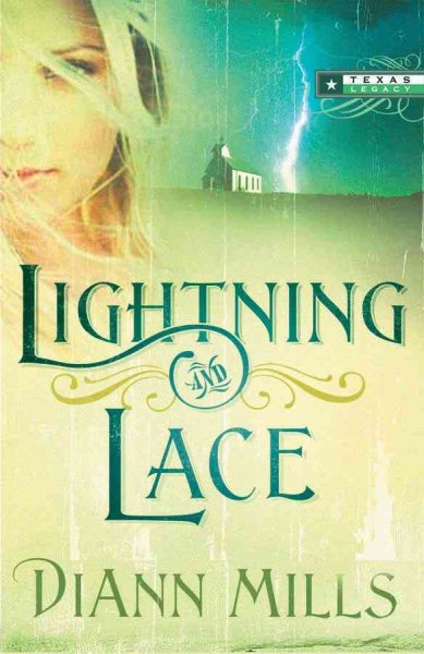 Lightning & Lace (Texas Legacy, Book 3) (Truly Yours Romance Club #9)