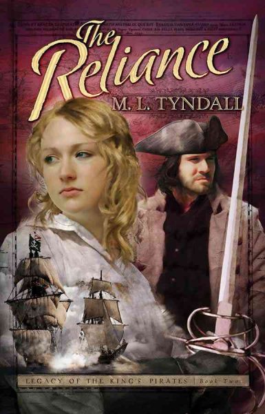 The Reliance (Legacy of the King's Pirates, Book 2) (Truly Yours Romance Club #7) cover