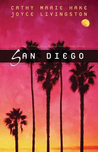 San Diego: Love is Patient/Love is Kind/Love Worth Finding/Love Worth Keeping (Heartsong Novella Collection)