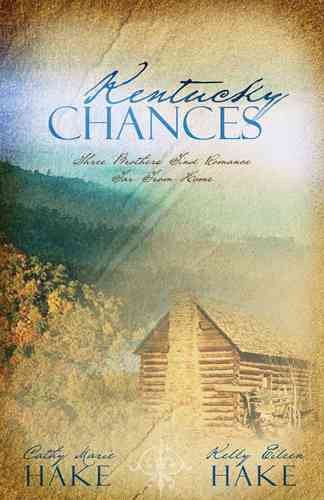 Kentucky Chances: Last Chance/Chance of a Lifetime/Chance Adventure (Heartsong Novella Collection) cover