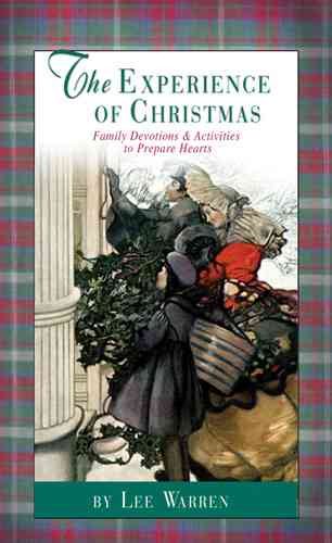 The Experience of Christmas--Family Devotions and Activities to Prepare Hearts