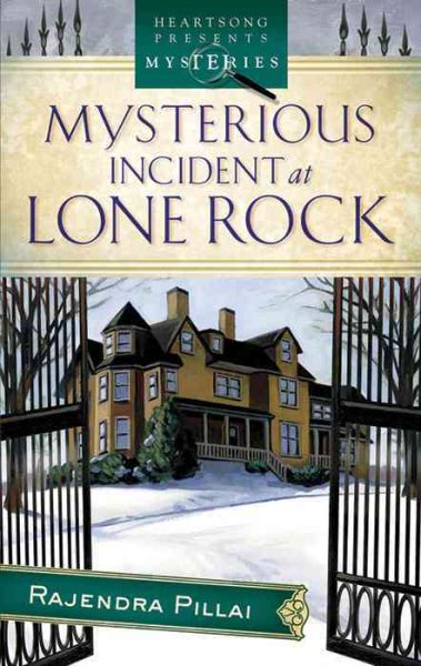 Mysterious Incidents at Lone Rock (Chinni Roy Mystery Series #1) (Heartsong Presents Mysteries #6) cover