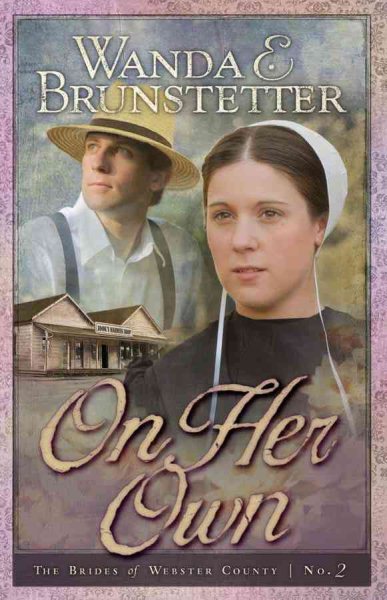On Her Own: Brides of Webster County, Book 2 (Truly Yours Romance Club #17) cover