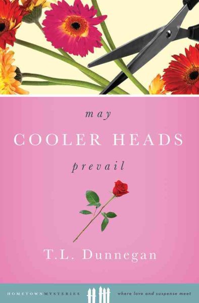 May Cooler Heads Prevail (Hometown Mysteries) cover