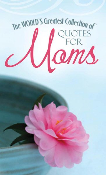 World's Greatest Quotes For Moms (VALUE BOOKS) cover