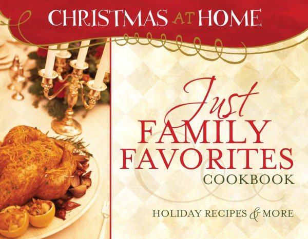 Just Family Favorites Cookbook (Christmas at Home) cover