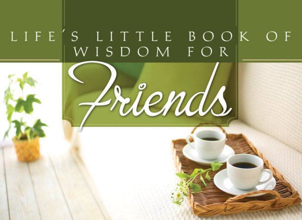 Life's Little Book Of Wisdom For Friends cover
