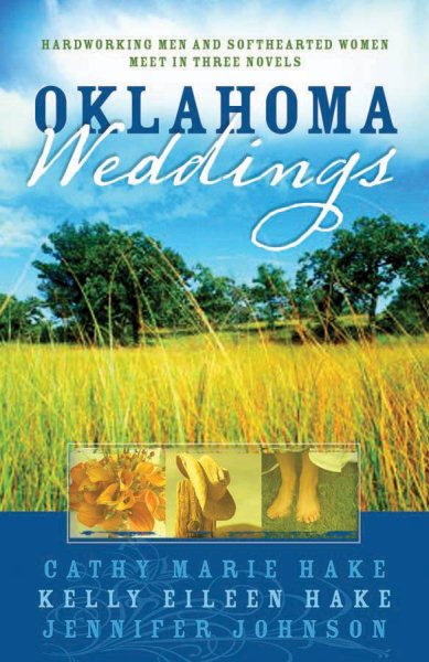 Oklahoma Weddings: In His Will/Through His Grace/By His Hand (Heartsong Novella Collection) cover