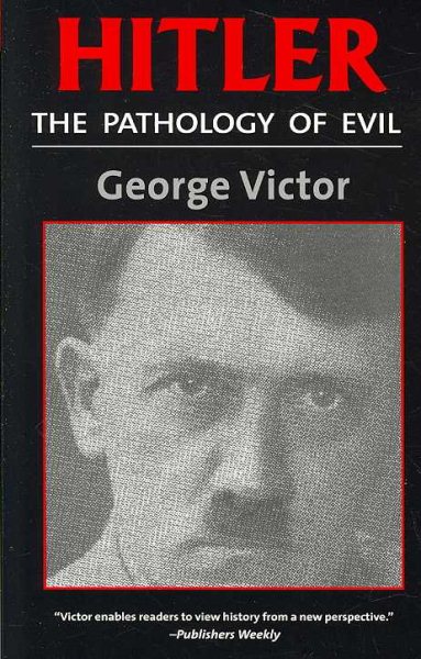 HITLER: THE PATHOLOGY OF EVIL (Potomac Paperback Classics) cover
