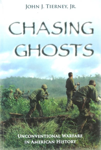 Chasing Ghosts: Unconventional Warfare in American History cover