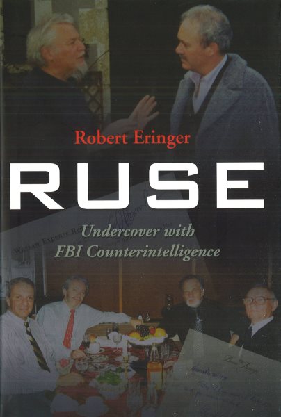 Ruse: Undercover with FBI Counterintelligence cover