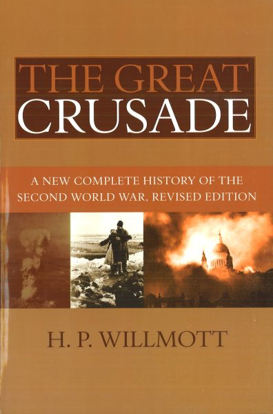 The Great Crusade: A New Complete History of the Second World War, Revised Edition cover