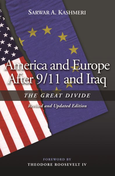 America and Europe After 9/11 and Iraq: The Great Divide, Revised and Updated Edition cover