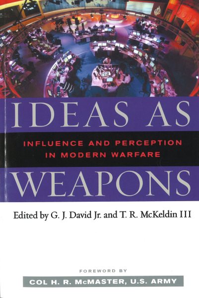 Ideas as Weapons: Influence and Perception in Modern Warfare cover
