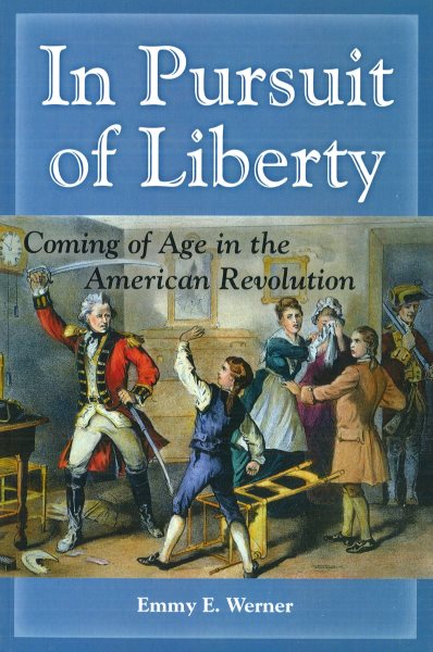 In Pursuit of Liberty: Coming of Age in the American Revolution cover