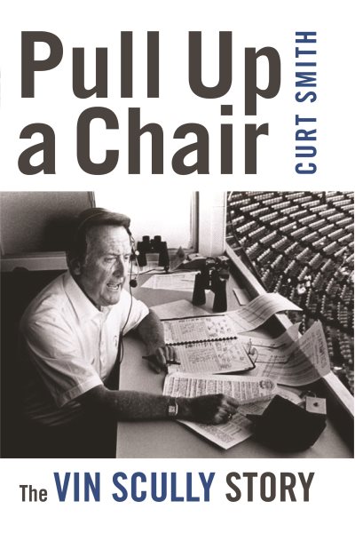 Pull Up a Chair: The Vin Scully Story cover