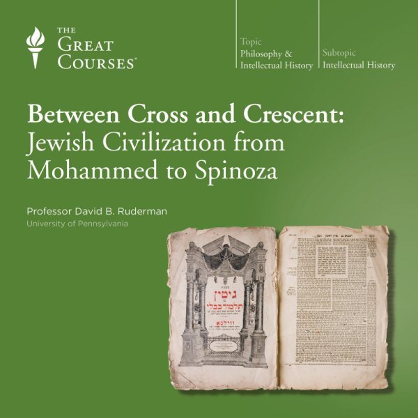 Between Cross and Crescent: Jewish Civilization from Mohammed to Spinoza cover