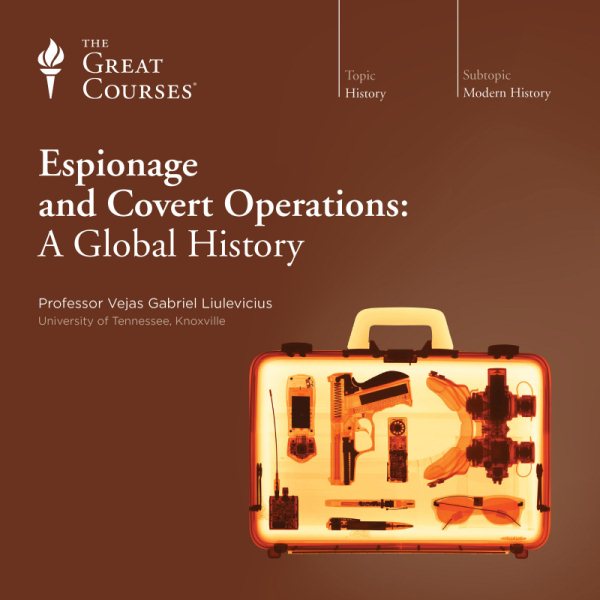 The Great Courses: Espionage and Covert Operations: A Global History
