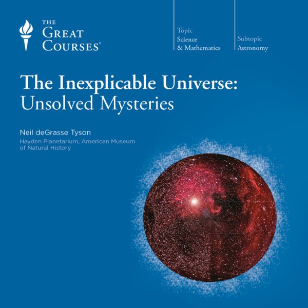 The Inexplicable Universe: Unsolved Mysteries cover