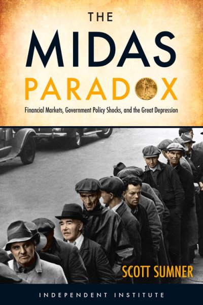The Midas Paradox: Financial Markets, Government Policy Shocks, and the Great Depression cover