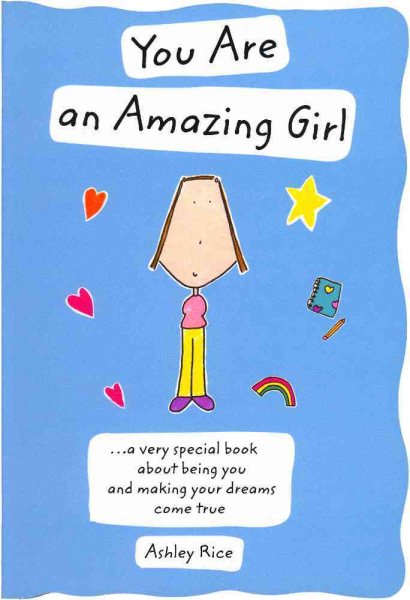 YOU ARE AN AMAZING GIRL: A very special book about being you and making your dreams come true cover