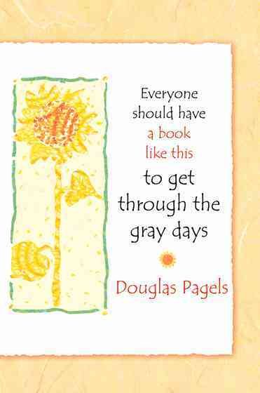 Everyone Should Have A Book Like This To Get Through The Gray Days cover