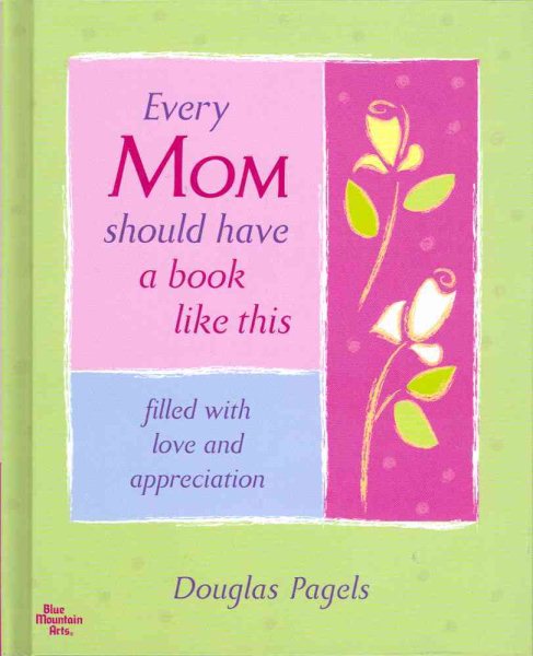 Every Mom should have a book like this: to let her know how wonderful she is cover