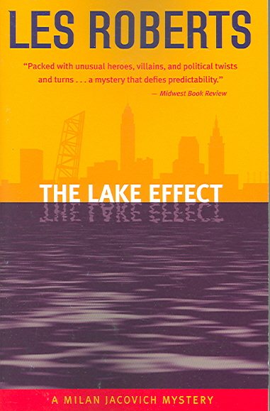 The Lake Effect: A Milan Jacovich Mystery (Milan Jacovich Mysteries) cover
