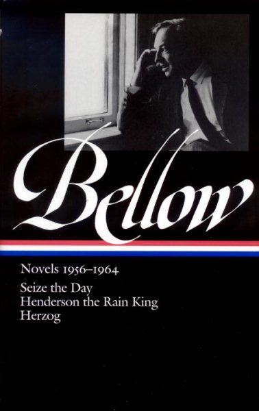 Saul Bellow: Novels 1956-1964: Seize the Day, Henderson the Rain King, Herzog (Library of America) cover