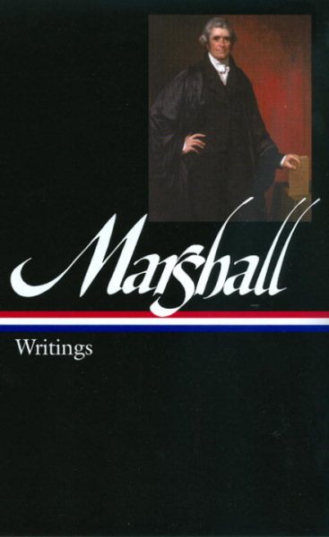 John Marshall: Writings (Library of America Founders Collection) cover