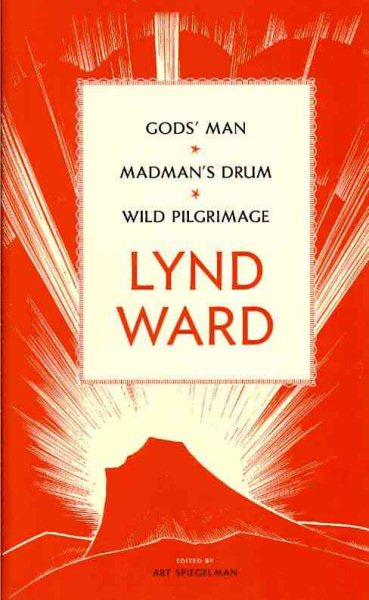Lynd Ward: Gods' Man, Madman's Drum, Wild Pilgrimage cover